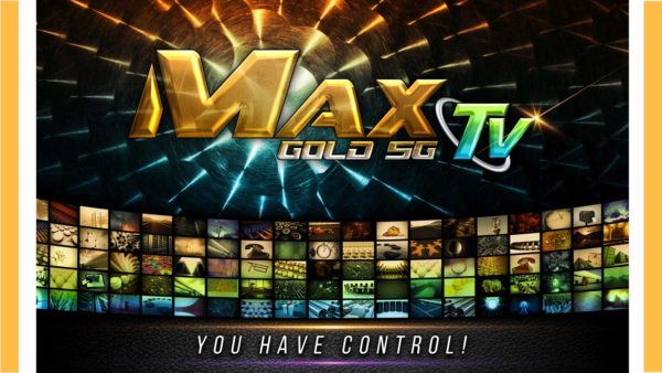 MAX TV GOLD 5G 4K ULTRA-HD IPTV BOX+ANDROID 7.1 QUAD-CORE 64 BIT